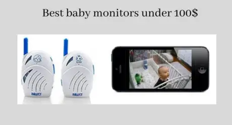 Best baby monitor under 100$ [2022] Latest Reviews