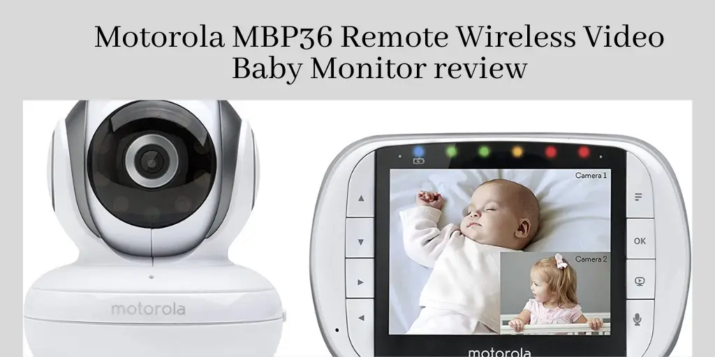 Motorola MBP36 Remote Wireless Video Baby Monitor review