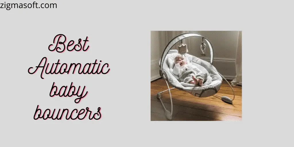 Top 4 Best Automatic Baby Bouncers [2021]