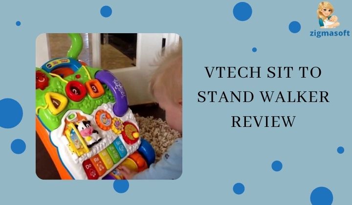 Vtech Sit to stand learning walker Review[2021]