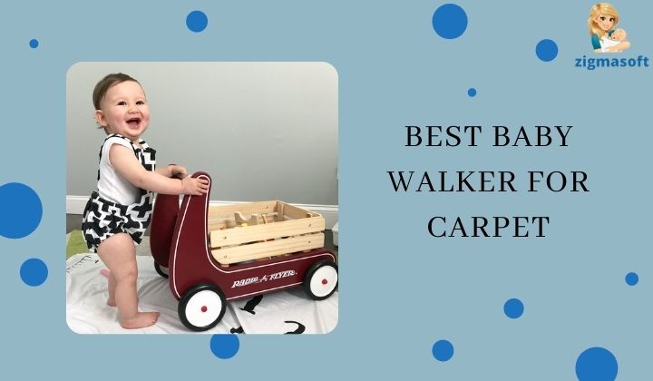 7 Best baby walkers for thick carpet [2022]-Reviews and Buying Guide